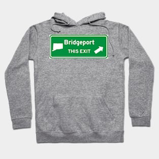 Bridgeport, Connecticut Highway Exit Sign Hoodie